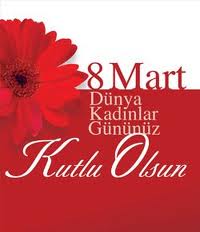 8 mart dünya kadınlar günü